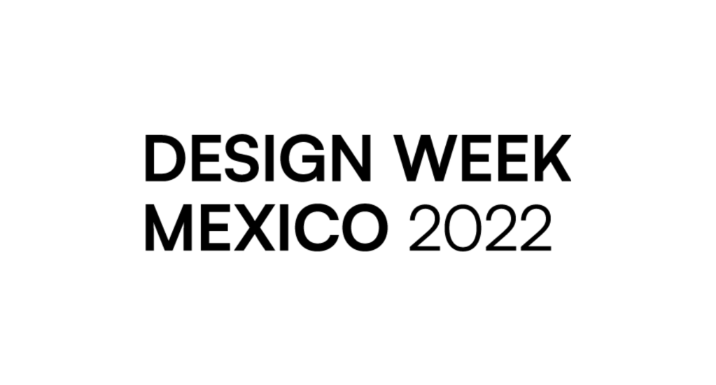 ¡Ya está aquí el Design Week Mexico&nbsp;2022!