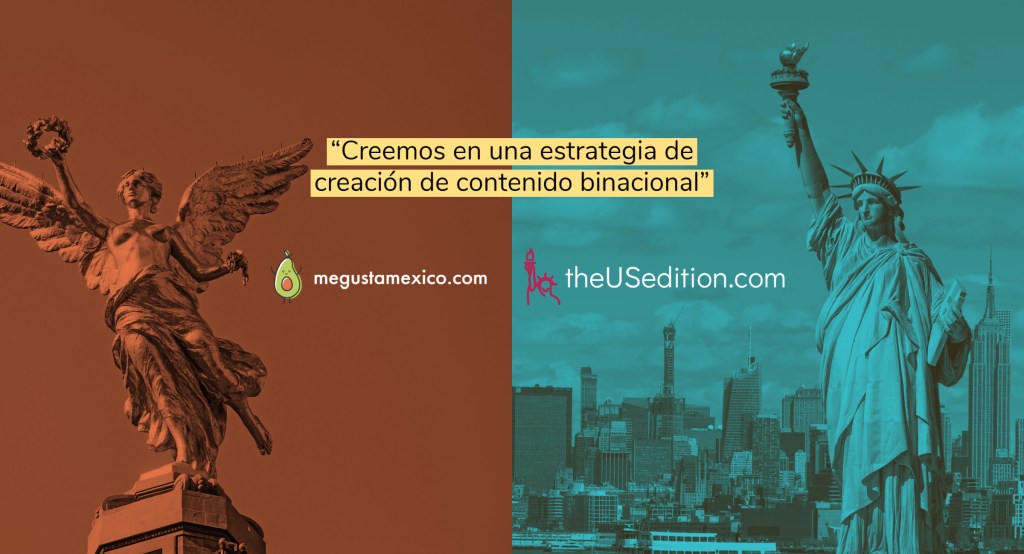 En Me Gusta México apostamos por una expansión Sólida en EEUU con: The US&nbsp;Edition