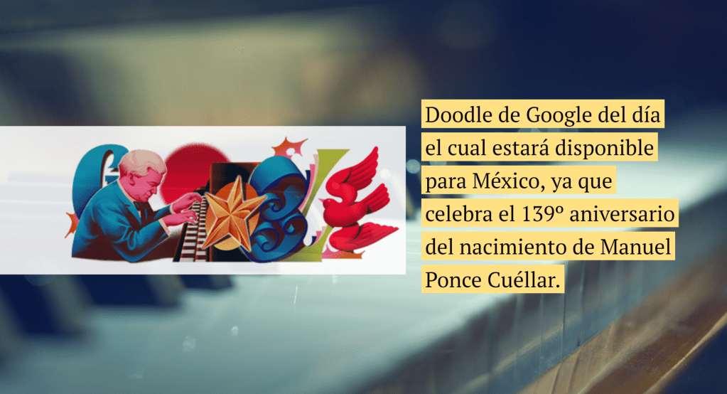 Google homenajea a Manuel M. Ponce pero… ¿quién era? Aquí te&nbsp;contamos