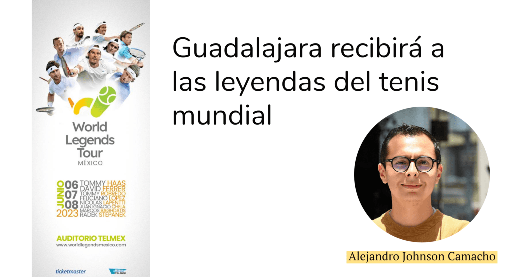 Guadalajara recibirá el World Legends Tour de&nbsp;tenis